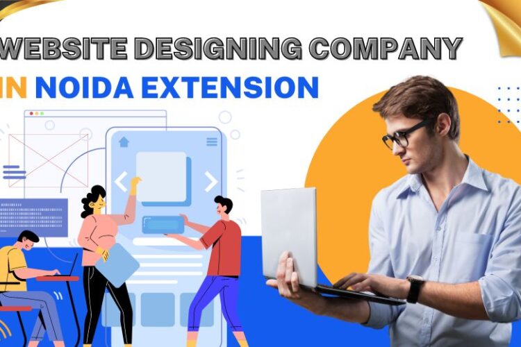 Website Designing Company in Noida Extension