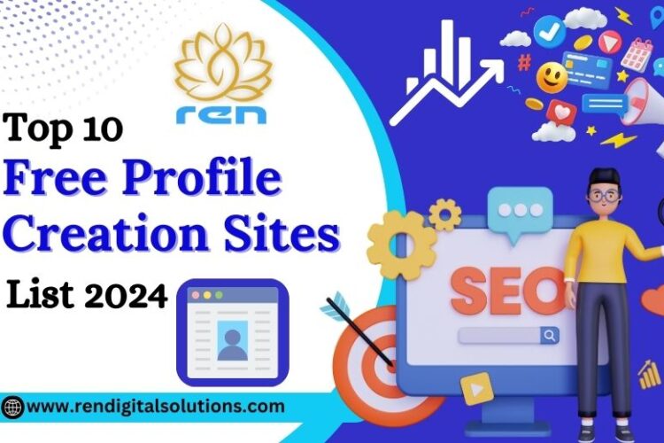 Free Profile Creation Sites List 2024